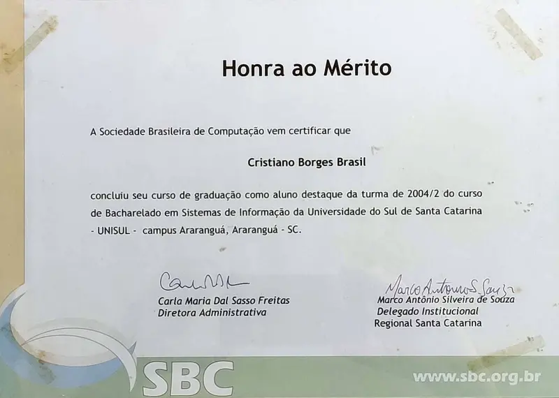 Honra ao Mérito - Aluno Destaque do Curso Sistemas de Informação do ano de 2004 - SBC - Sociedade Brasileira de Computação - certificado de Cristiano Brasil